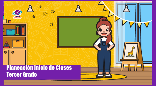 Planeación para los primeros días de clase 3º de Preescolar